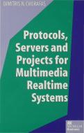 Protocols, Servers And Projects For Multimedia Realtime Systems di #Chorafas,  Dimitris N. edito da Palgrave Macmillan