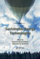 Sustainable Energy Technologies di Eduardo Rincon-Mejia, Alejandro de las Heras edito da Taylor & Francis Ltd