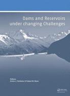 Dams and Reservoirs under Changing Challenges di Anton J. Schleiss edito da Taylor & Francis Ltd