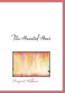 The Haunted Hour di Margaret Widdemer edito da Bibliolife