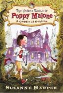 The Unseen World of Poppy Malone, Number 1: A Gaggle of Goblins di Suzanne Harper edito da Turtleback Books