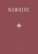 2017 Nowhere Print Annual edito da Nowhere Publishing LLC