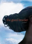 The Good Braider di Terry Farish edito da Amazon Childrens Publishing