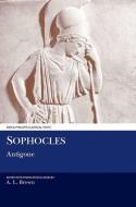 Sophocles: Antigone di Andrew Brown, Sophocles edito da Liverpool University Press