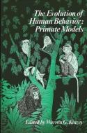 Evolution of Human Behavior: Primate Models edito da STATE UNIV OF NEW YORK PR
