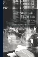 Connecticut Register: a State Calendar of Public Officers and Institutions; No. 90, 1880 di Anonymous edito da LIGHTNING SOURCE INC