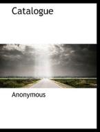 Catalogue di Anonymous edito da BiblioLife
