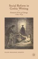 Social Reform in Gothic Writing di Ellen Malenas Ledoux edito da Palgrave Macmillan