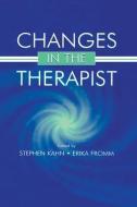 Changes in the Therapist di Stephen Kahn edito da ROUTLEDGE
