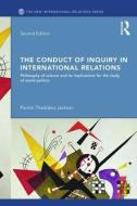 The Conduct of Inquiry in International Relations di Patrick Thaddeus Jackson edito da Taylor & Francis Ltd.