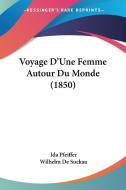 Voyage D'Une Femme Autour Du Monde (1850) di Ida Pfeiffer edito da Kessinger Publishing