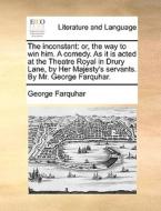 The Inconstant di George Farquhar edito da Gale Ecco, Print Editions
