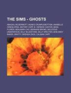 The Sims - Ghosts: Abagail Mcdermott, Ag di Source Wikia edito da Books LLC, Wiki Series