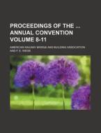Proceedings of the Annual Convention Volume 8-11 di American Railway Association edito da Rarebooksclub.com