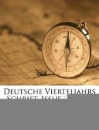 Deutsche Vierteljahrs Schrift, Issues 77-78... di Anonymous edito da Nabu Press