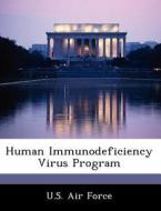 Human Immunodeficiency Virus Program edito da Bibliogov