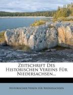 Zeitschrift Des Historischen Vereins Fur Niedersachsen... edito da Nabu Press