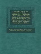 The First Part of the Institutes of the Laws of England: Or, a Commentary Upon Littleton: Not the Name of the Author Only, But of the Law Itself ... H di Matthew Hale, Charles Butler, Thomas Littleton edito da Nabu Press