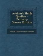 Aachen's Heisse Quellen edito da Nabu Press