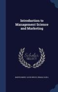 Introduction To Management Science And Marketing di David Bruce Montgomery, Glen L Urban edito da Sagwan Press