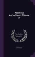 American Agriculturist, Volume 20 di Anonymous edito da Palala Press