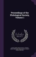 Proceedings Of The Philological Society, Volume 1 di Louis Loewe edito da Palala Press