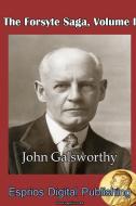 The Forsyte Saga, Volume I di John Galsworthy edito da Blurb
