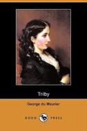 Trilby (dodo Press) di Au George Du Maurier edito da Dodo Press