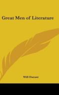 Great Men of Literature di Will Durant edito da Kessinger Publishing