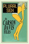 Plural Sex di Carson Davis edito da Borgo Press