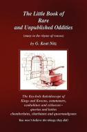 The Little Book of Rare and Unpublished Oddities di G. Kent Nitz edito da Xlibris