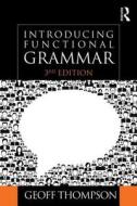 Introducing Functional Grammar di Geoff Thompson edito da Taylor & Francis Ltd.