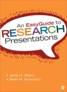 An EasyGuide to Research Presentations di Janie H. Wilson edito da SAGE Publications, Inc