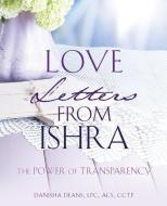 LOVE LETTERS FROM ISHRA di Danisha Deans Lpc Cctp edito da XULON PR