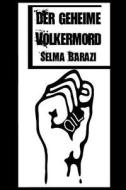 Der Geheime Volkermord di Selma Barazi edito da Createspace