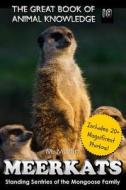 Meerkats: Standing Sentries of the Mongoose Family di M. Martin edito da Createspace
