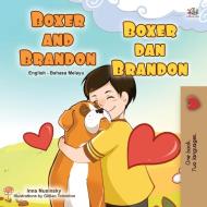 Boxer and Brandon (English Malay Bilingual Children's Book) di Kidkiddos Books, Inna Nusinsky edito da KidKiddos Books Ltd.