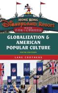 Globalization Amp American Populcb di Lane Crothers edito da Rowman & Littlefield Pod