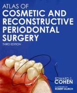Atlas of Cosmetic and Reconstructive Periodontal Surgery [With CDROM] di Edward S. Cohen edito da B.C. Decker