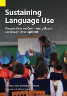 Sustaining Language Use di M. Paul Lewis, Gary F. Simons edito da SIL International