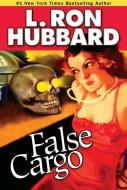 False Cargo di L. Ron Hubbard edito da Galaxy Press (CA)