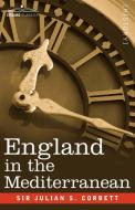 England in the Mediterranean di Julian Corbett, Sir Julian Sir Julian Corbett edito da Cosimo Classics