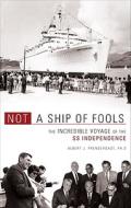 Not A Ship Of Fools di Albert J Prendergast edito da Tate Publishing & Enterprises