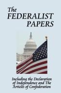 The Federalist Papers di Alexander Hamilton, James Madison, John Jay edito da A & D Publishing
