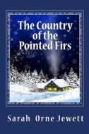 The Country of the Pointed Firs di Sarah Orne Jewett edito da READACLASSIC COM