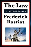 The Law di Frederic Bastiat edito da WILDER PUBN