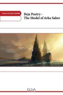 BEJA POETRY - THE MODEL OF ARKA SABER di HASSAN ALI ABDULLAH edito da LIGHTNING SOURCE UK LTD
