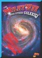 The Milky Way and Other Galaxies di Gail Terp edito da BLACK RABBIT BOOKS