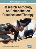 Research Anthology on Rehabilitation Practices and Therapy, VOL 1 di MANAGEMENT ASSOCIATI edito da Medical Information Science Reference