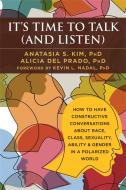 It's Time to Talk (and Listen) di Anatasia S Kim edito da New Harbinger Publications